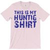 This Is My Hunting Shirt T-Shirt