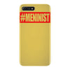 meninist hashtag iPhone 7 Plus Case