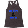 my wife said no Racerback Tank