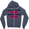 well behaved women seldom make history Zipper Hoodie