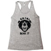 grin and bear it Racerback Tank
