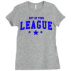 out of your league Ladies Fitted T-Shirt