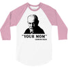 Your Mom, Sigmund Freud Quote, 3/4 Sleeve Shirt