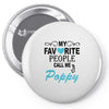 my favorite people call me poppy Pin-back button