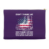 Veteran Don't Thank Me Thank My Brothers &amp; Sisters Who Never Came Back Accessory Pouches