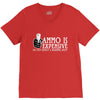 ammo is expensive V-Neck Tee