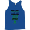 you can't scare or beat me i have been through liver cancer Tank Top