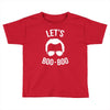 lets boo boo Toddler T-shirt