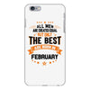 All Men Created Equal But The Best Born In February iPhone 6/6s Plus Case