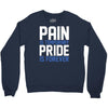 pain is temporary pride is forever Crewneck Sweatshirt