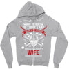 Want To Know If There Is L fe After Death Mess With My Wife And Find O Zipper Hoodie