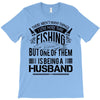 There Aren't  Many Things I Love More Than Fishing T-Shirt