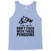 don't f penguins clothing Tank Top