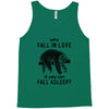 Why Fall In Love If You Can Fall Aslepp Tank Top