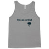 i'm an artist tee Tank Top