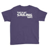 this is my sailing Youth Tee