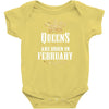 Queens Are Born In February Infant Clothing