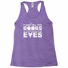 please tell your boobs to stop staring at my eyes Racerback Tank