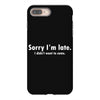sorry i'm late white logo iPhone 8 Plus