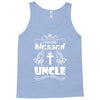 I Am One Blessed Uncle Tank Top