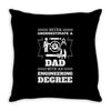 Never Underestimate A Dad With An Engineering Degree Throw Pillow