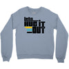 lets hug it out Crewneck Sweatshirt