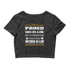 im a proud son in law Crop Top