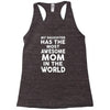 My Daughter Has The Most Awesome Mom In The World Racerback Tank