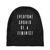 everyone should be feminist Baby Beanies