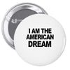 i am the american dream Pin-back button