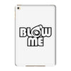 blow me iPad Mini 4