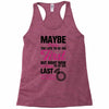 Maybe I Was Too Late To Be His First But Right Now I'm Happy To Be His Racerback Tank