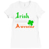 i rish don't get drunk we get awesome Ladies Fitted T-Shirt