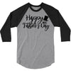 happy father's day 3/4 Sleeve Shirt