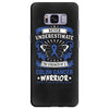 Never Underestimate The Strength Of A Colon Cancer Warrior Samsung Galaxy S8 Plus