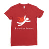 i tred at home Ladies Fitted T-Shirt