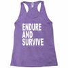 endure survive Racerback Tank