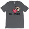 i love my rabbit T-Shirt