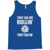 they see me rollin they hatin Tank Top