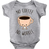 no coffee no workee Baby Bodysuit