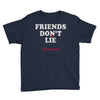 friends don't lie Youth Tee