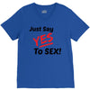 Yes To Sex! V-Neck Tee
