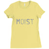 moist Ladies Fitted T-Shirt