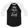 YOU MAKE ME 3/4 Sleeve Shirt