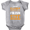 I Am Not Short I Am Fun Size Baby Onesie