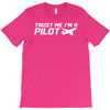 trust me, i'm a pilot   captain airplane flight crew plane airport tee T-Shirt