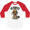 40 aaaounces 3/4 Sleeve Shirt