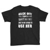 back off i have a crazy mimi and i'm not afraid to user her. Youth Tee