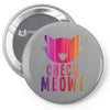 CHECK MEOWT CAT Pin-back button