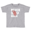 Never Sleep Again Toddler T-shirt